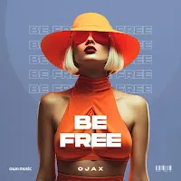 Ojax — Be Free (Extended Mix) — обложка