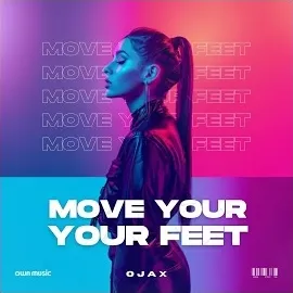 Ojax — Move Your Feet — обложка