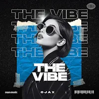 Ojax — The Vibe — обложка